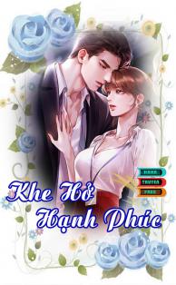 Truyện tiểu thuyết ngôn tình Khe Hở Hạnh Phúc.