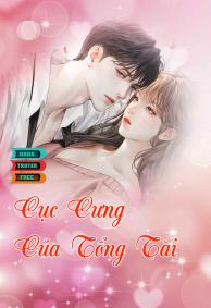Truyện ngôn tình Cục Cưng Của Tổng Tài