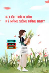 16 Câu Trích Dẫn Kỹ Năng Sống Hằng Ngày