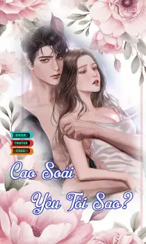 Truyện ngôn tình Cao Soái Yêu Tôi Sao