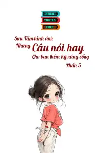 Những Câu Nói Hay Cho Bạn Kỹ Năng Sống Phần 5