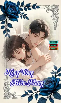 Truyện h+ truyện sắc full Nóng Bỏng Miên Mang